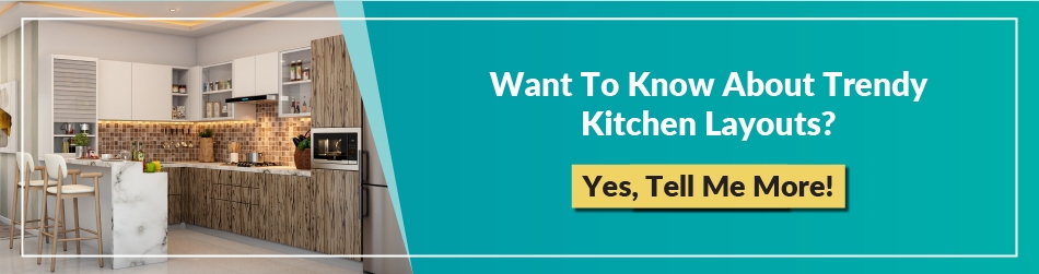 want to know about trendy kitchen layouts