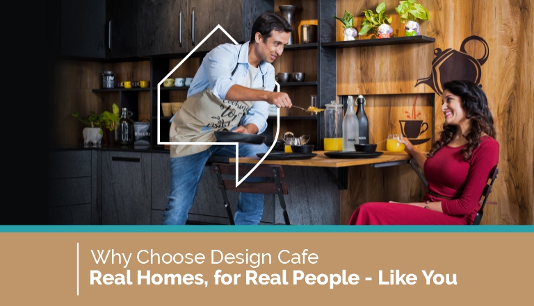 Why Choose Design Cafe for your Home interiors.